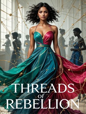 cover image of Threads of Rebellion